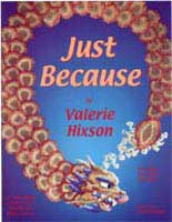 Just Because by Valerie Hixson - 33 pages.