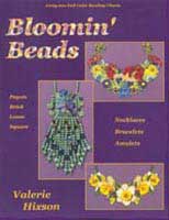 Bloomin' Beads by Valerie Hixson - 33 pages.