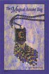 The Magical Amulet Bag by Sigrid Wynne-Evans - 61 pages.