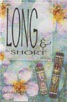 The Long & the Short of It by Jennie Might - 40 pages.
