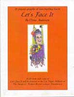 Let's Face It by Donna Anderson - 36 pages.