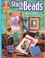 Stuck On Beads    (DO3321) by D. Feree, J. Ray & M. Libby - 19 pages.